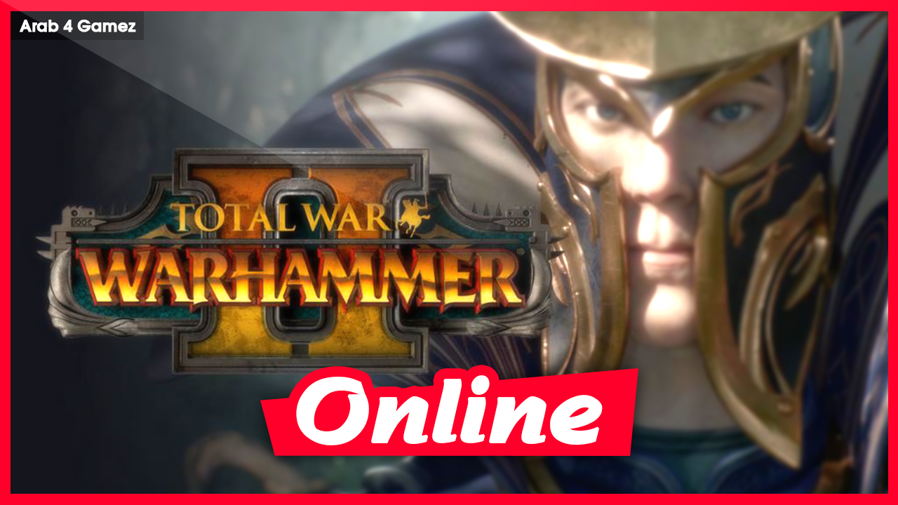 تحميل لعبة Total War Warhammer II v1.4.1 + OnLine بكراك VOKSI برابط مباشر و تورنت