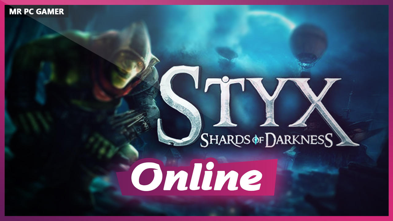 Download Styx Shards of Darkness v1.05 + ONLINE