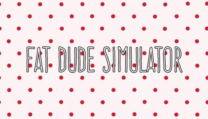 Download Fat Dude Simulator-TiNYiSO