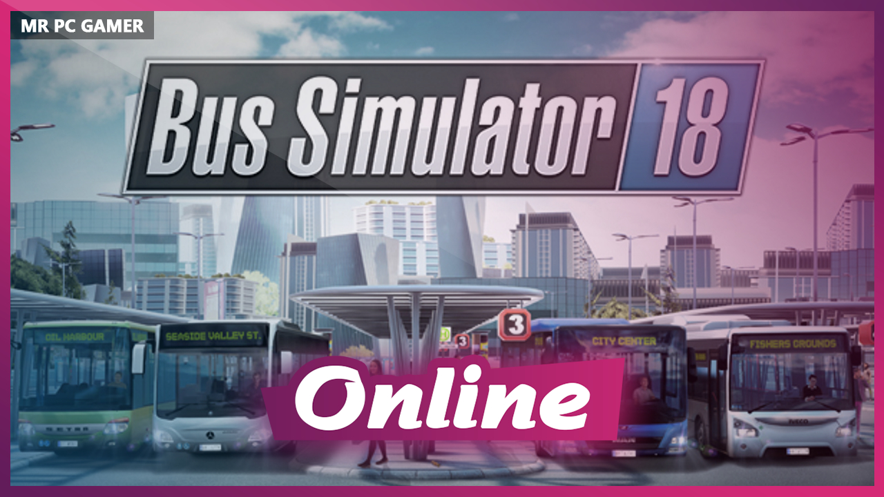 Download Bus Simulator 18 Build 05272021 + ONLINE