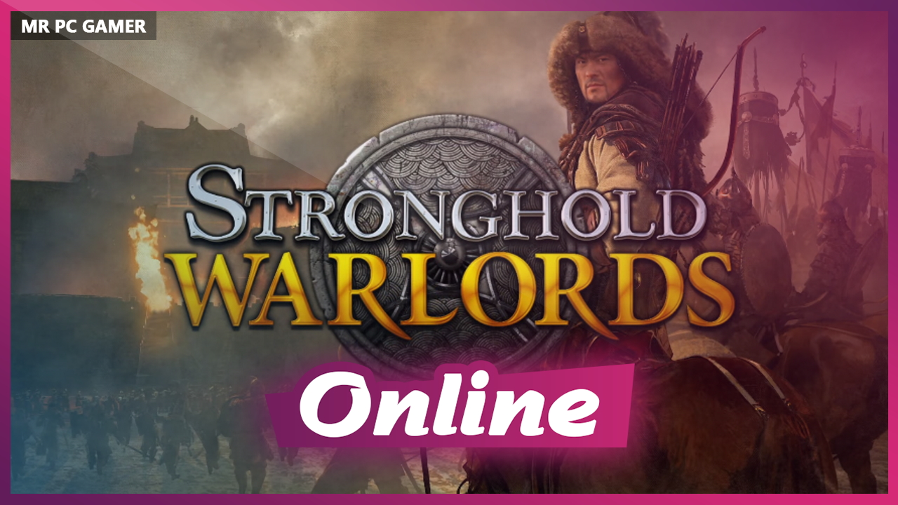 Download Stronghold Warlords Build 07272021 + ONLINE