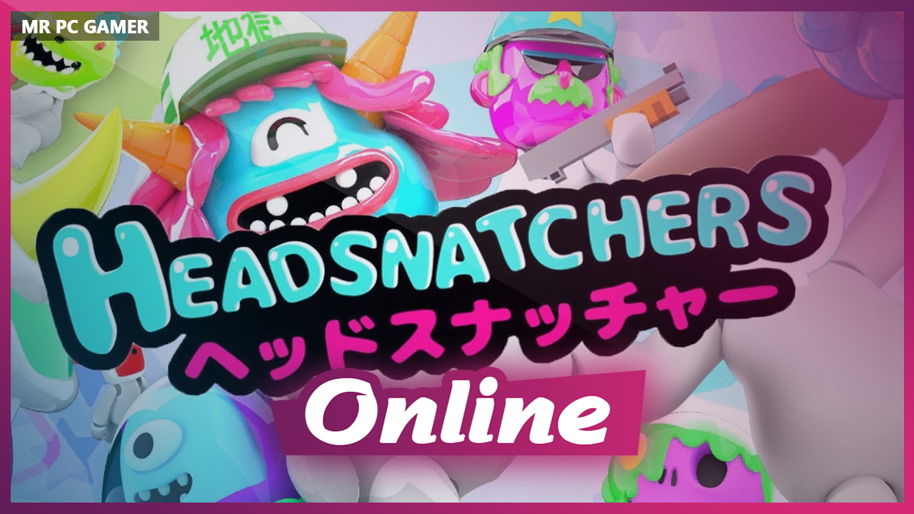 Download Headsnatchers v1.1.80 + ONLINE