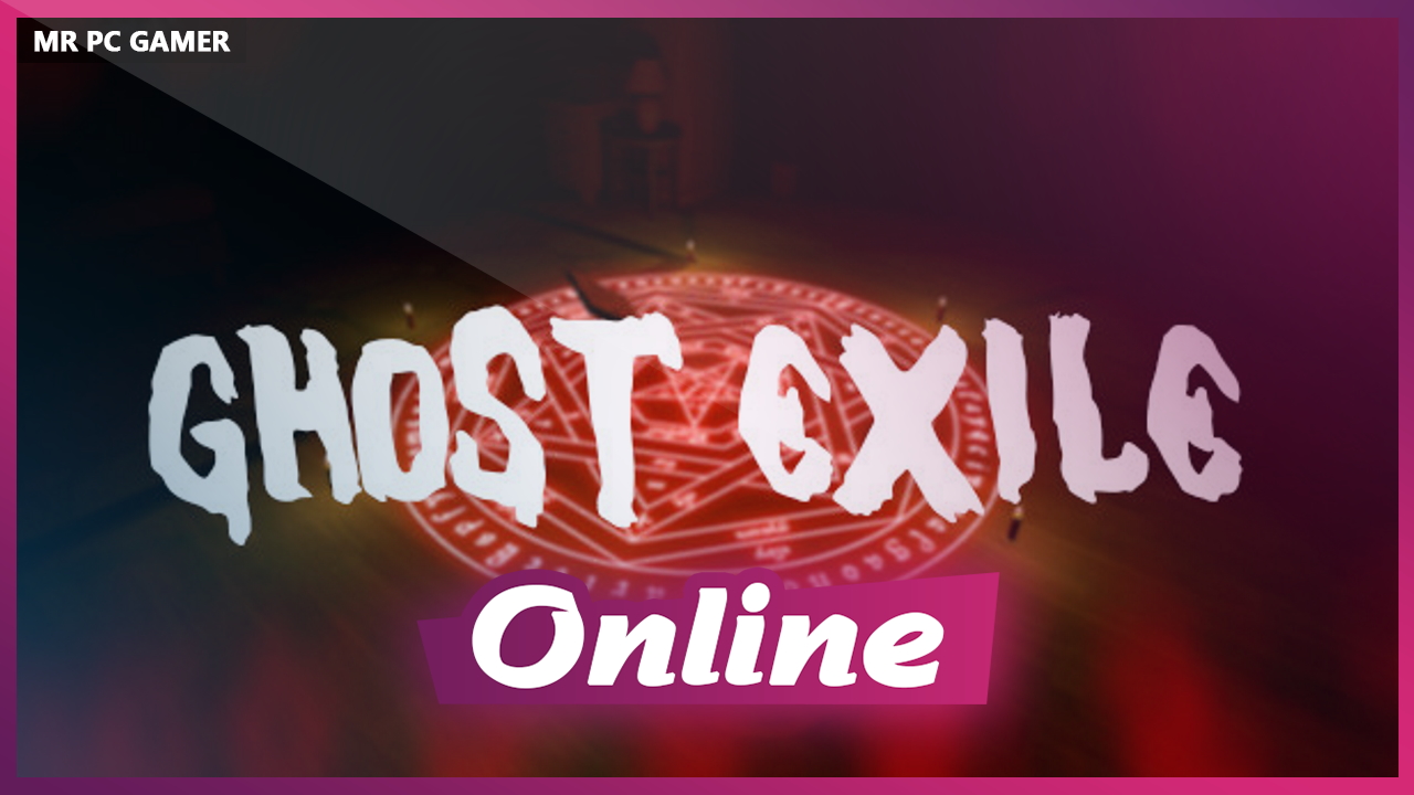 Download Ghost Exile Build 11092022 + ONLINE